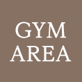GYM AREA